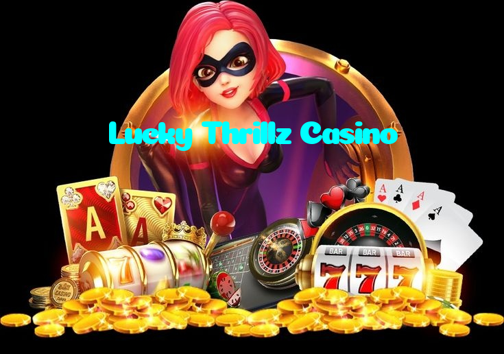 Lucky Thrillz Casino
